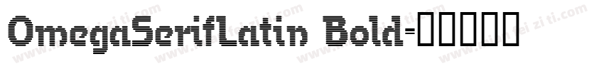 OmegaSerifLatin Bold字体转换